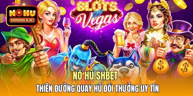 nổ hũ SHBET